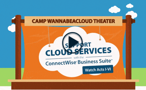 Support Cloud Services with the ConnectWise® Business Suite® | Watch Acts I-IV